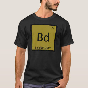 Bd - Belgisches Zugpferd Lustiges Chemie-Element-T T-Shirt