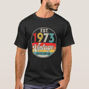 Bday 49 Year Old Vintag 1973 Limited Edition 49. T-Shirt
