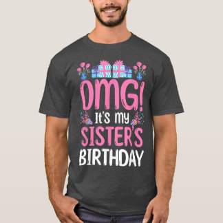Bday CelebrantOMG seine Schwestern Geburtstag T-Shirt