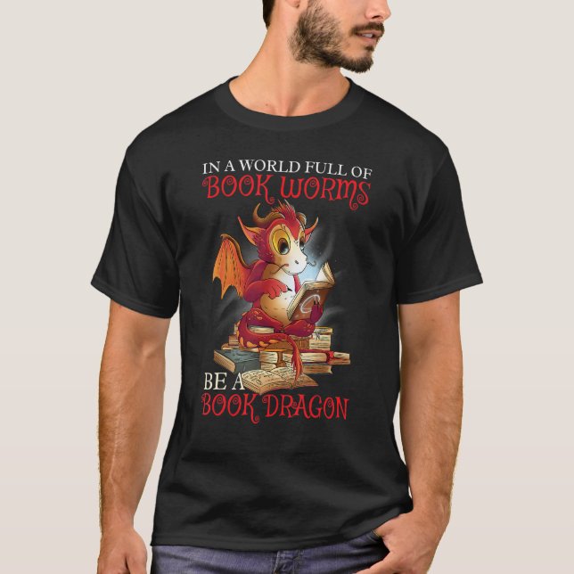 Be A Book Dragon T-Shirt (Vorderseite)