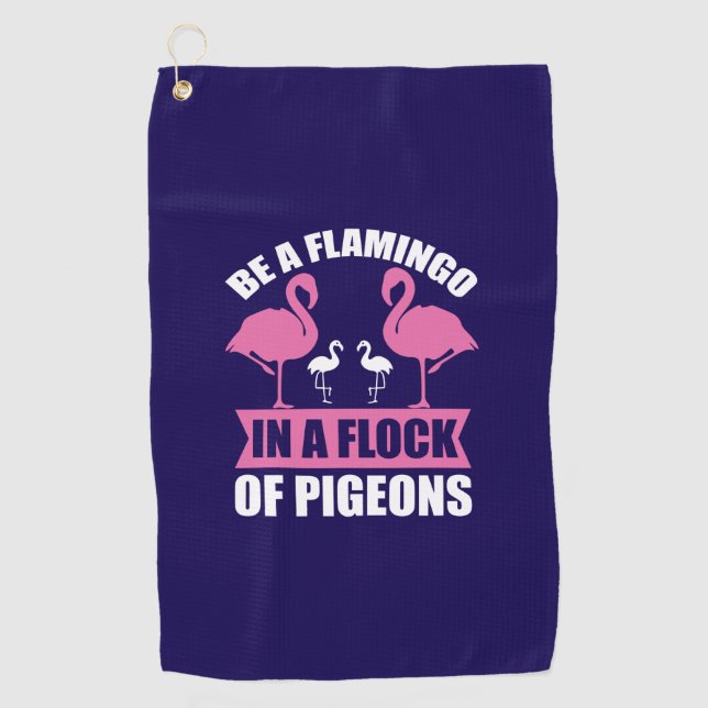 Be A Flamingo In A Flock Of Pigeons-18716 Golfhandtuch (Vorderseite)
