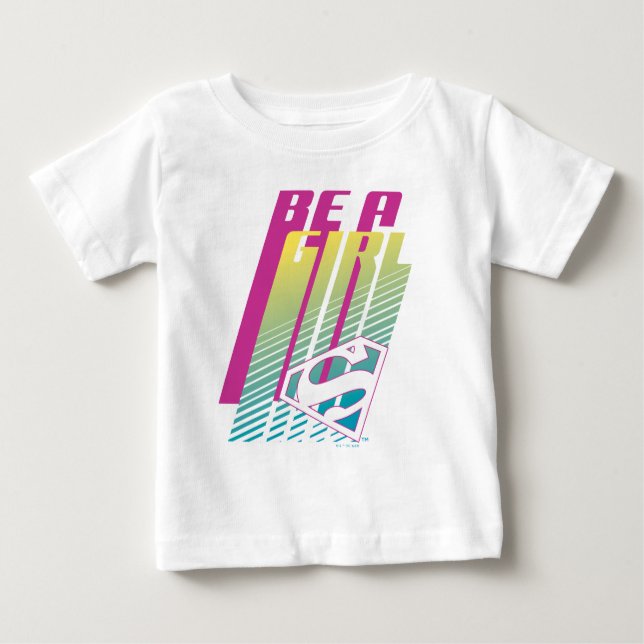 "Be a Girl" Supergirl Graphic Baby T-shirt (Vorderseite)