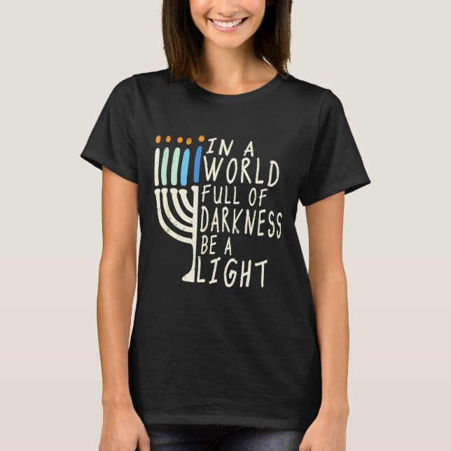 Be A Light Happy Hanukkah Menorah Jewish Gift  T-Shirt (Vorderseite)