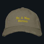 Be a Nice Human Embroidered Baseball Cap Bestickte Baseballkappe<br><div class="desc">Keep it simple, stylish, and meaningful with this Inspirational Quote Minimalist Embroidered Baseball Cap. Featuring the uplifting message “Be a Nice Human” in soft taupe and blush embroidery, this cap delivers positivity with a clean, modern aesthetic. Designed for everyday wear, this cool embroidered hat blends minimalist typography with an encouraging...</div>