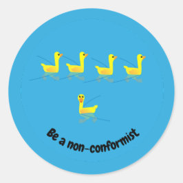 Be a non-conformist Cute Motivational Ducks Runder Aufkleber