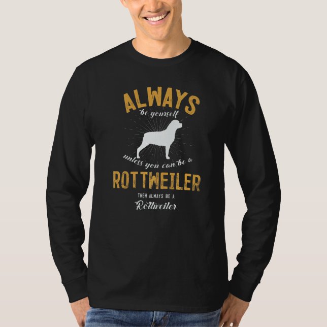 Be A Rottweiler T-Shirt (Vorderseite)