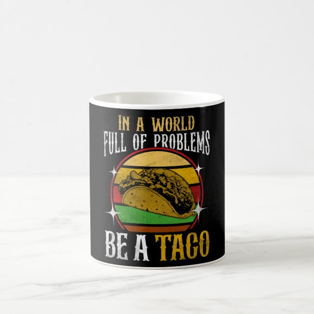 "Be a Taco" Sprichwort - Design des Feinschmeckers Kaffeetasse (Mittel)