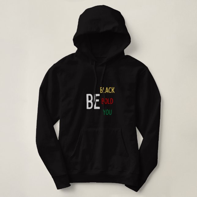 BE: Black, Bold, You Sweatshirt (Design vorne)