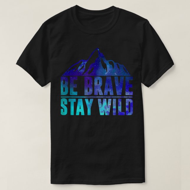 BE BRAVE BLEIBE WILD Camping Wandern im Val Piora T-Shirt (Design vorne)
