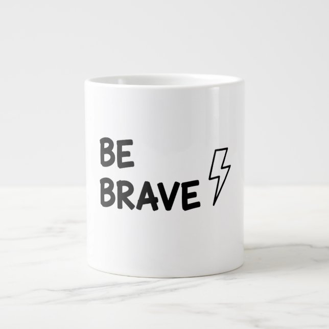 Be Brave Motivational Quote with Lightning Bolt De Jumbo-Tasse (Vorderseite)