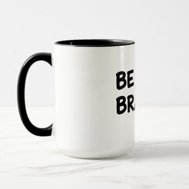Be Brave Motivational Quote with Lightning Bolt De Tasse (Links)