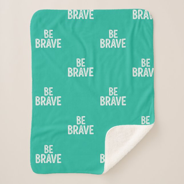 Be brave simple motivational quote sherpadecke (Vorderseite)