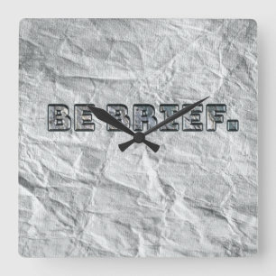 Be Brief. Quadratische Wanduhr