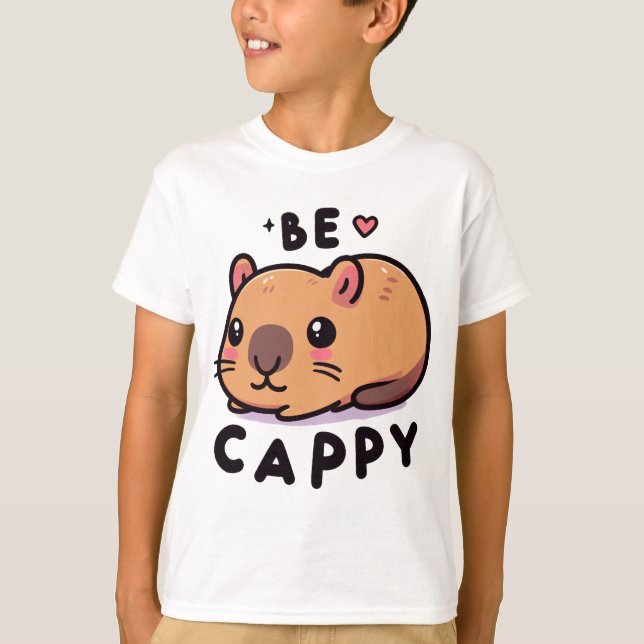 Be Cappy - Niedlich Capybara T-Shirt (Vorderseite)