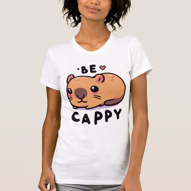Be Cappy - Niedlich Capybara T-Shirt (Vorderseite)