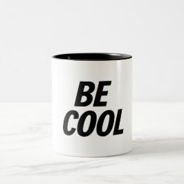 'Be Cool' Minimalist - Stylish & Casual Coffee Mug Zweifarbige Tasse