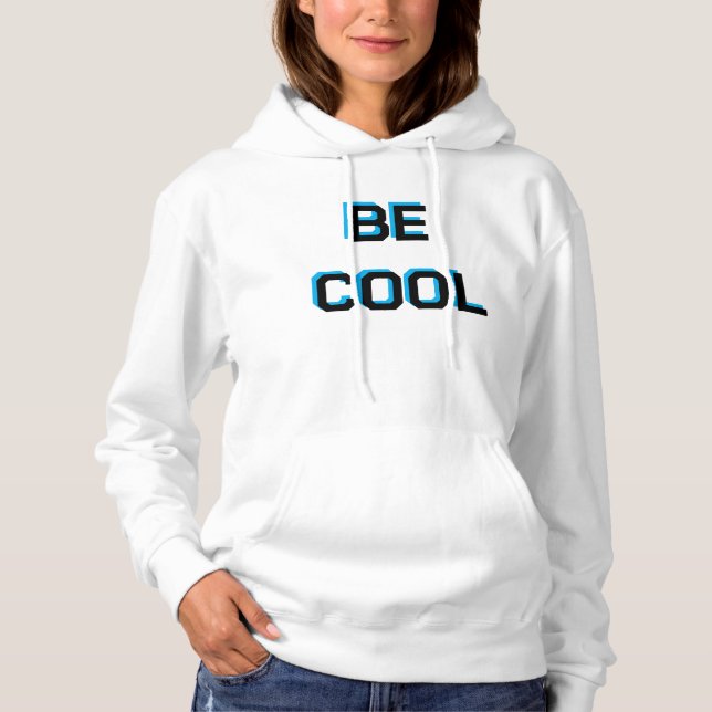 BE COOL Motivational sweatshirt| Positive Vibes Gr Hoodie (Vorderseite)