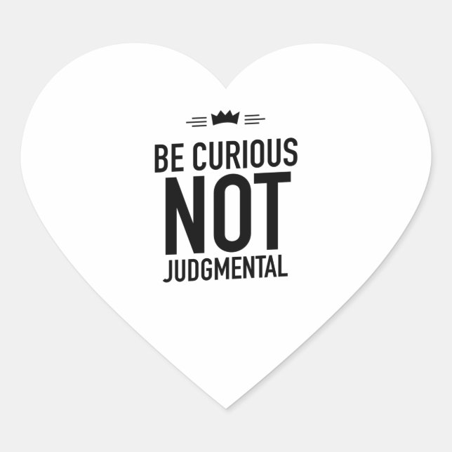 Be curious black Herz-Aufkleber (Vorderseite)
