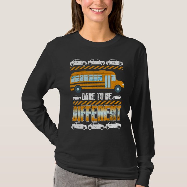 Be Different School Bus Driver Design T-Shirt (Vorderseite)