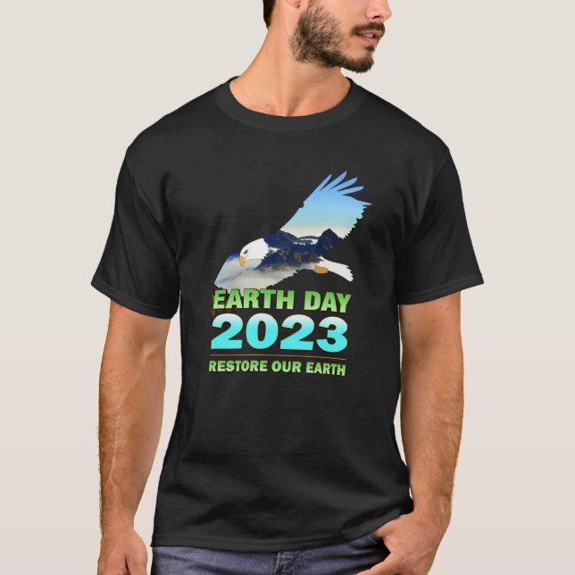 Be Eco Friendly for Earth Day 2023 T-Shirt (Vorderseite)