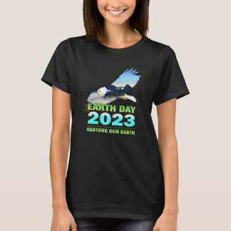 Be Eco Friendly for Earth Day 2023 T-Shirt