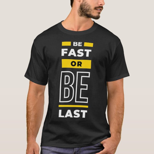 Be fast or Be Last Racing Cars  T-Shirt (Vorderseite)