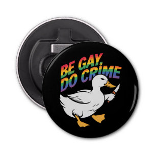 Be Gay Do Crime Funny Gose Regenbogen Pride LGBTQ Flaschenöffner