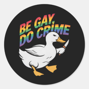Be Gay Do Crime Funny Gose Regenbogen Pride LGBTQ Runder Aufkleber