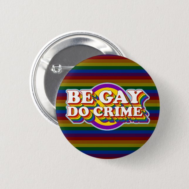 Be Gay Do Crime - LGBTQIA+ Rainbow Flag Typografie Button (Vorne & Hinten)