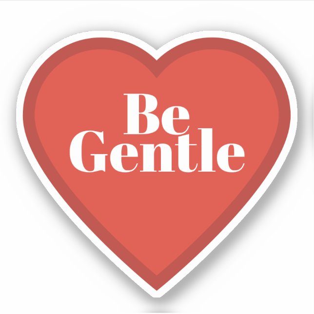 Be Gentle Heart Sticker - Relatable Mood Sticker (Vorderseite)