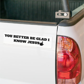 Be Glad I Know Jesus Humor Religious Funny Christ Autoaufkleber