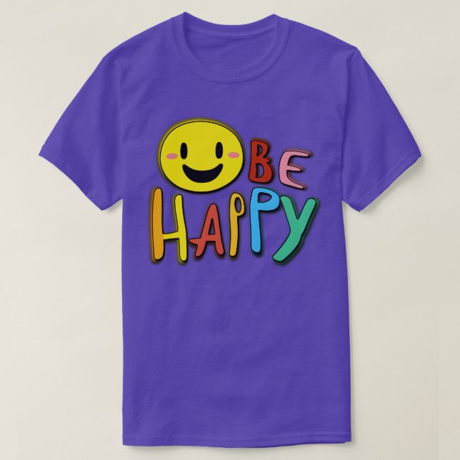 Be Happy 2 T-Shirt (Design vorne)