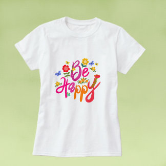 Be Happy – Colorful Floral and Butterfly Boho T-Shirt