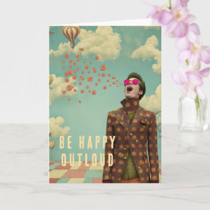 Be Happy  Gruß surreal Art Karte