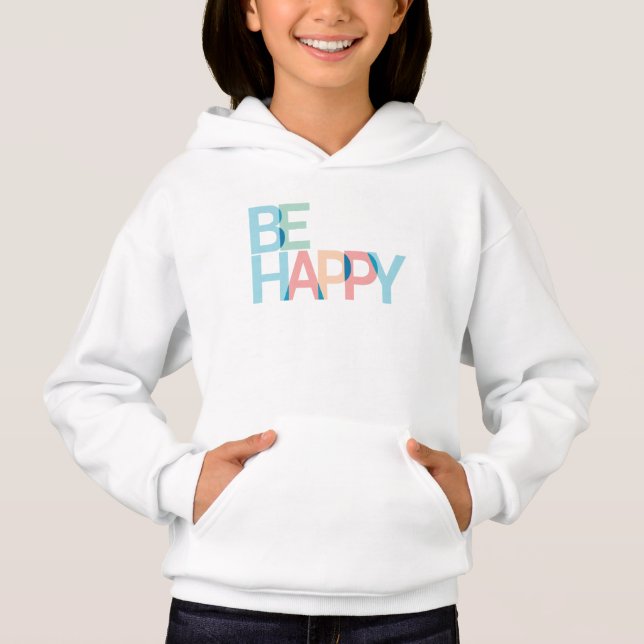 Be Happy Hoodie (Vorderseite)