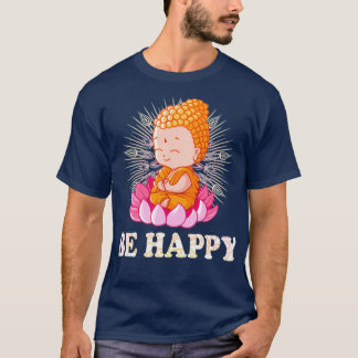 Be Happy Little Buddha T-Shirt