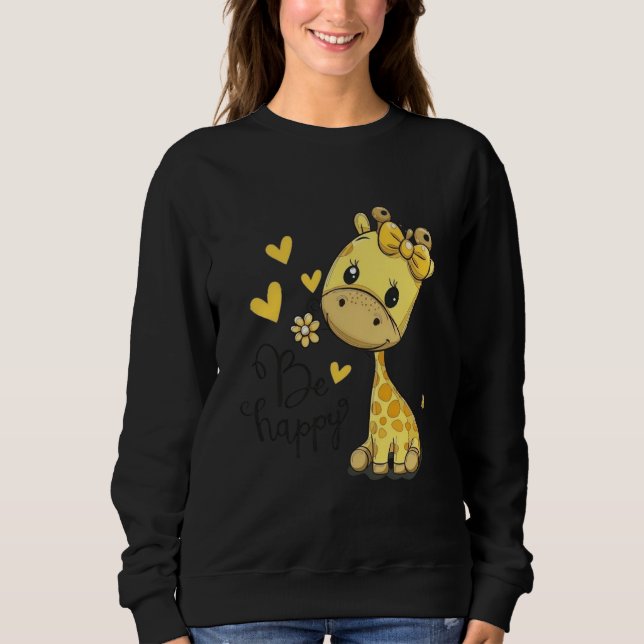 “Be Happy” “Little Sunshine Giraffe” “Happiness Ha Sweatshirt (Vorderseite)