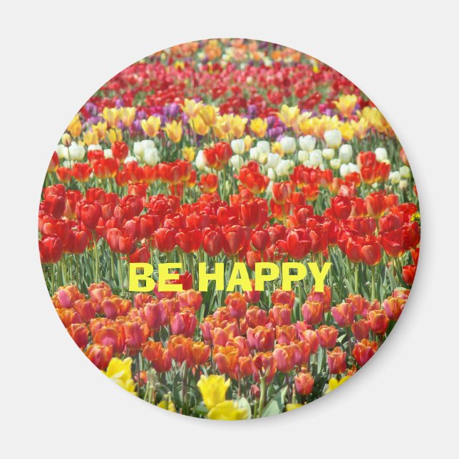 BE HAPPY magnet Tulip Festival Blume Office (Vorne)