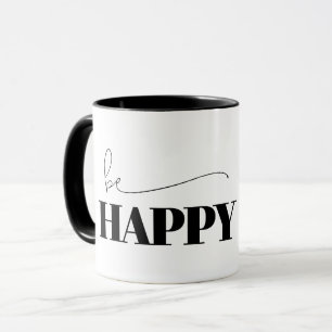 Be Happy Typografy Tasse