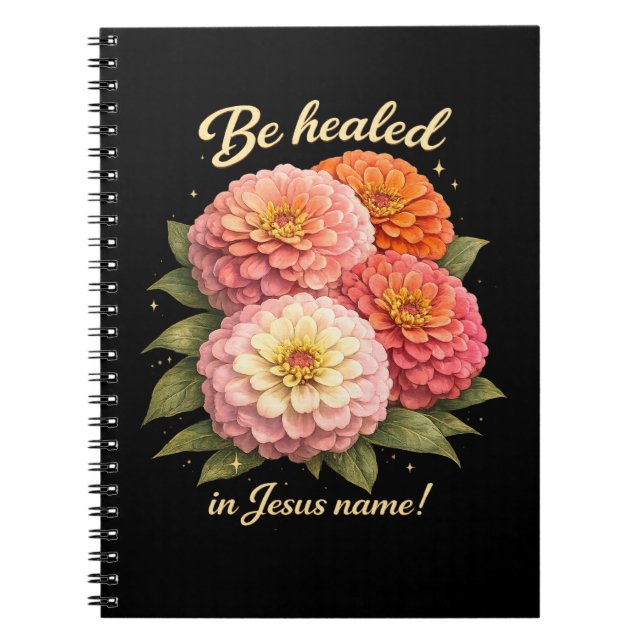 Be Healed in Jesus Name Christian Zinnia Floral Notizblock (Vorderseite)