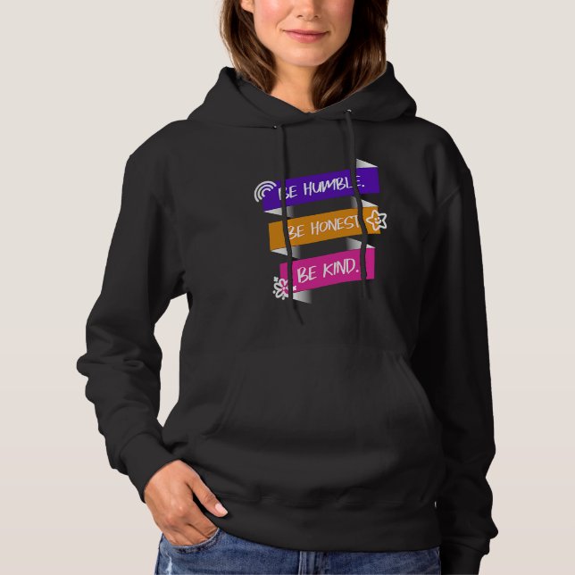 Be Humble Be Honest Be Kind Hoodie (Vorderseite)