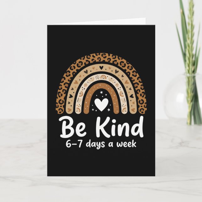 Be Kind 6-7 Days A Week positive leopard rainbow Karte (Vorderseite)