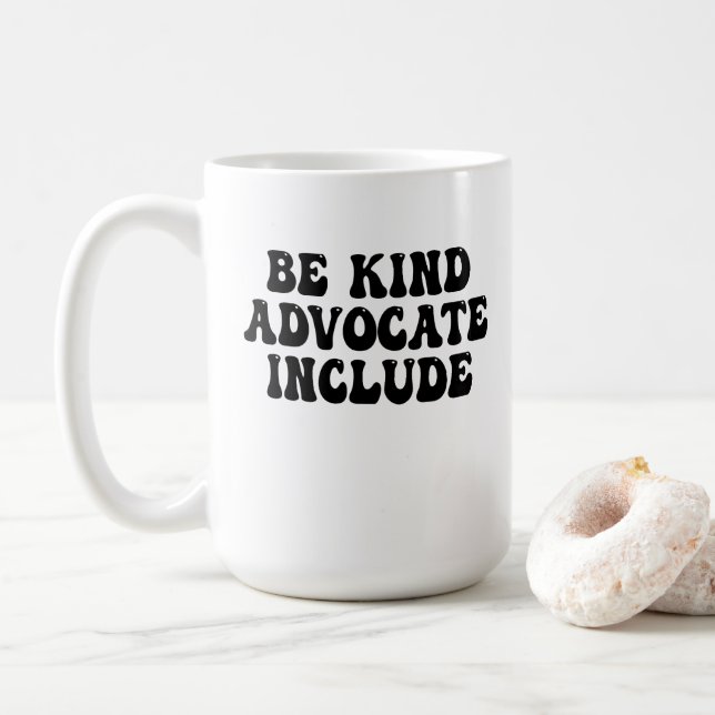 Be kind, advocate, include kaffeetasse (Mit Donut)