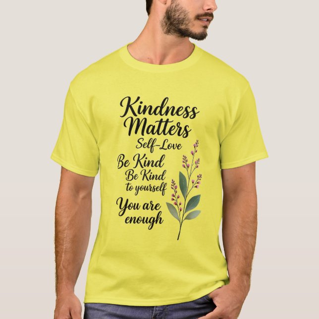 Be Kind Always – Minimal Botanical Positive Quote  T-Shirt (Vorderseite)