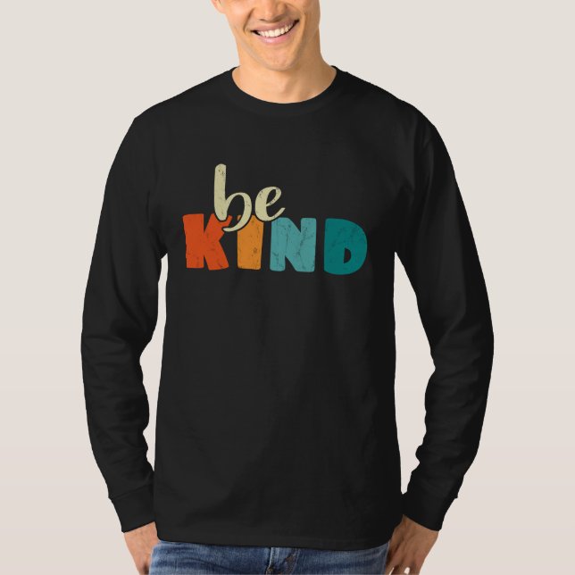 Be Kind Anti Bullying Awareness Kindness Quote T-Shirt (Vorderseite)