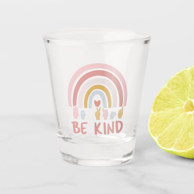 Be Kind ASL III - Amerikanische Gebärdensprache Schnapsglas (Vorderseite)