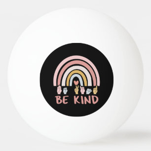 Be Kind ASL III - Amerikanische Gebärdensprache Tischtennisball