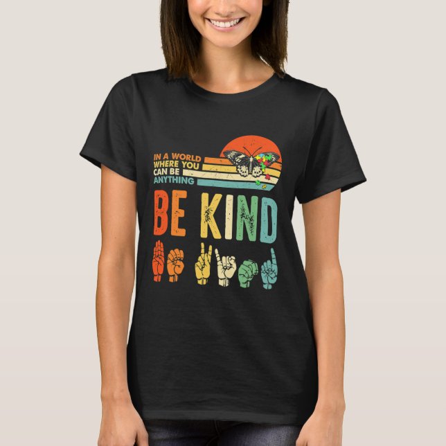 Be Kind Autism Awareness Asl Mom Teacher Kindness  T-Shirt (Vorderseite)