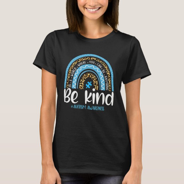Be Kind Autism Awareness Leopard Rainbow Choose Ki T-Shirt (Vorderseite)
