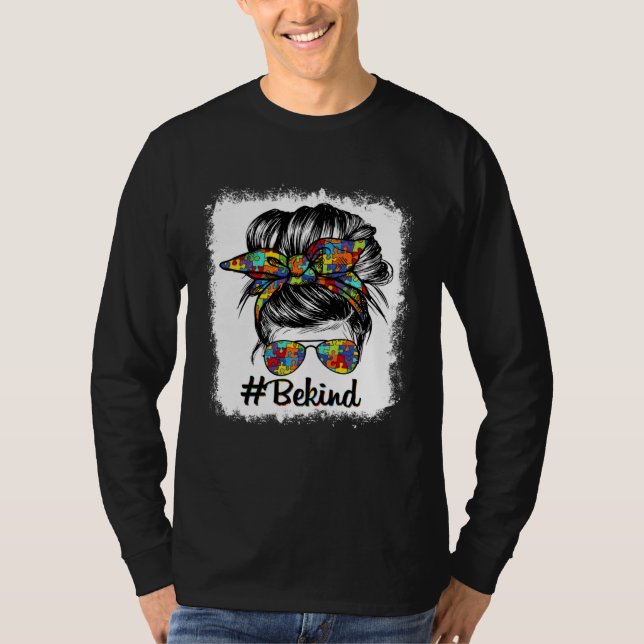 Be Kind Autism Awareness Messy Bun Choose Kindness T-Shirt (Vorderseite)
